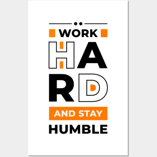 Work Hard and Stay Humble Posters and Art